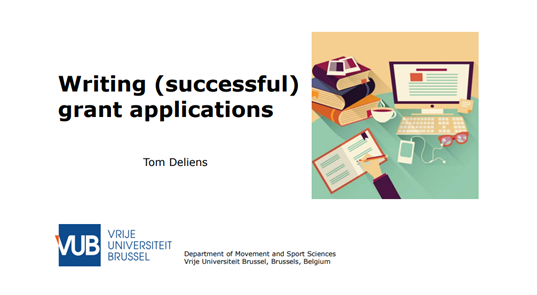 Title slide for a presentation called ‘Writing (successful) grant applications,’ featuring an illustration of a desk with a laptop, books, papers, and coffee. Includes a university logo and departmental information.